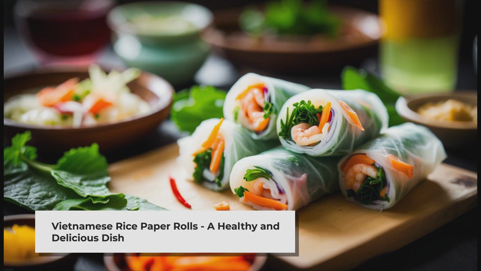 Video thumbnail for Vietnamese Rice Paper Rolls