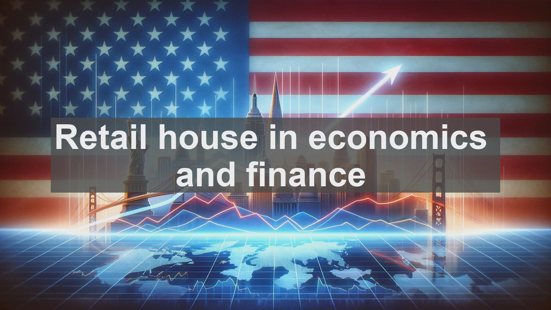'Video thumbnail for Retail house in economics and finance'