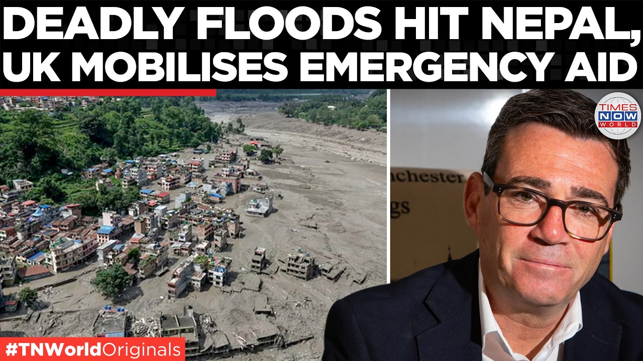 Video thumbnail for NEPAL FLOODS: UK PM Andy Burnham Vows Support as Death Toll Surges | Times Now World