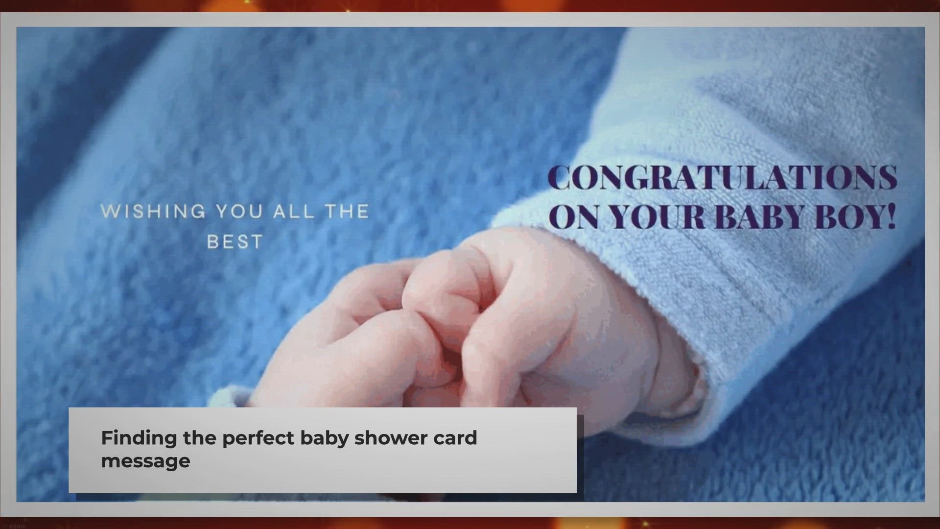 Video thumbnail for What To Write In A Baby Shower Card For A Boy » Expresso Words