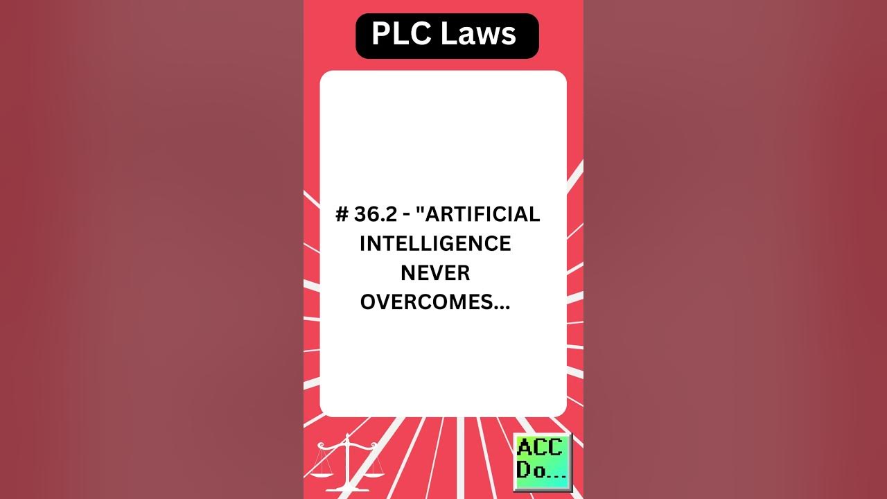 'Video thumbnail for PLC Laws #36.2 - "ARTIFICIAL INTELLIGENCE NEVER OVERCOMES...'