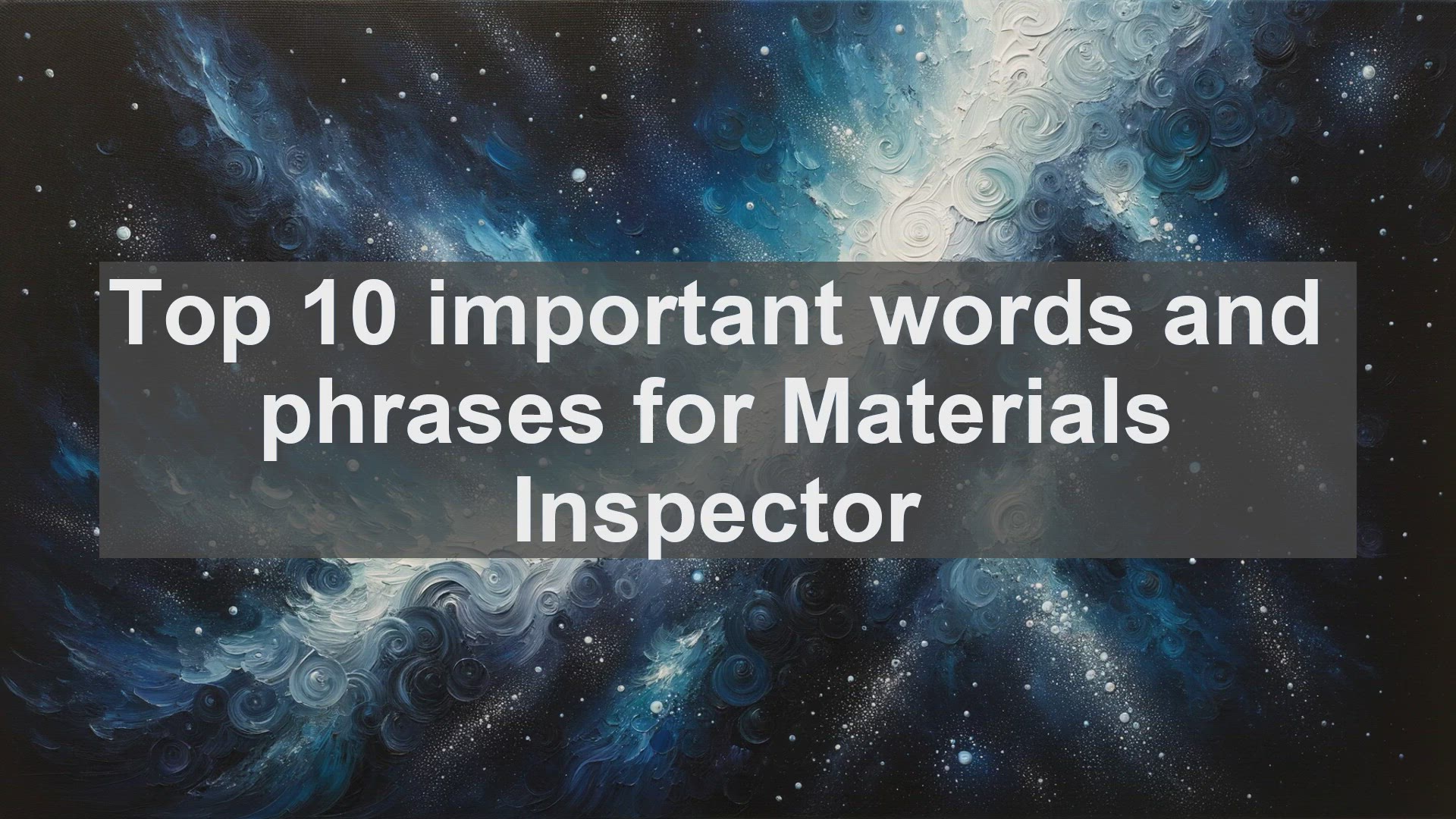 'Video thumbnail for Top 10 important words and phrases for Materials Inspector'