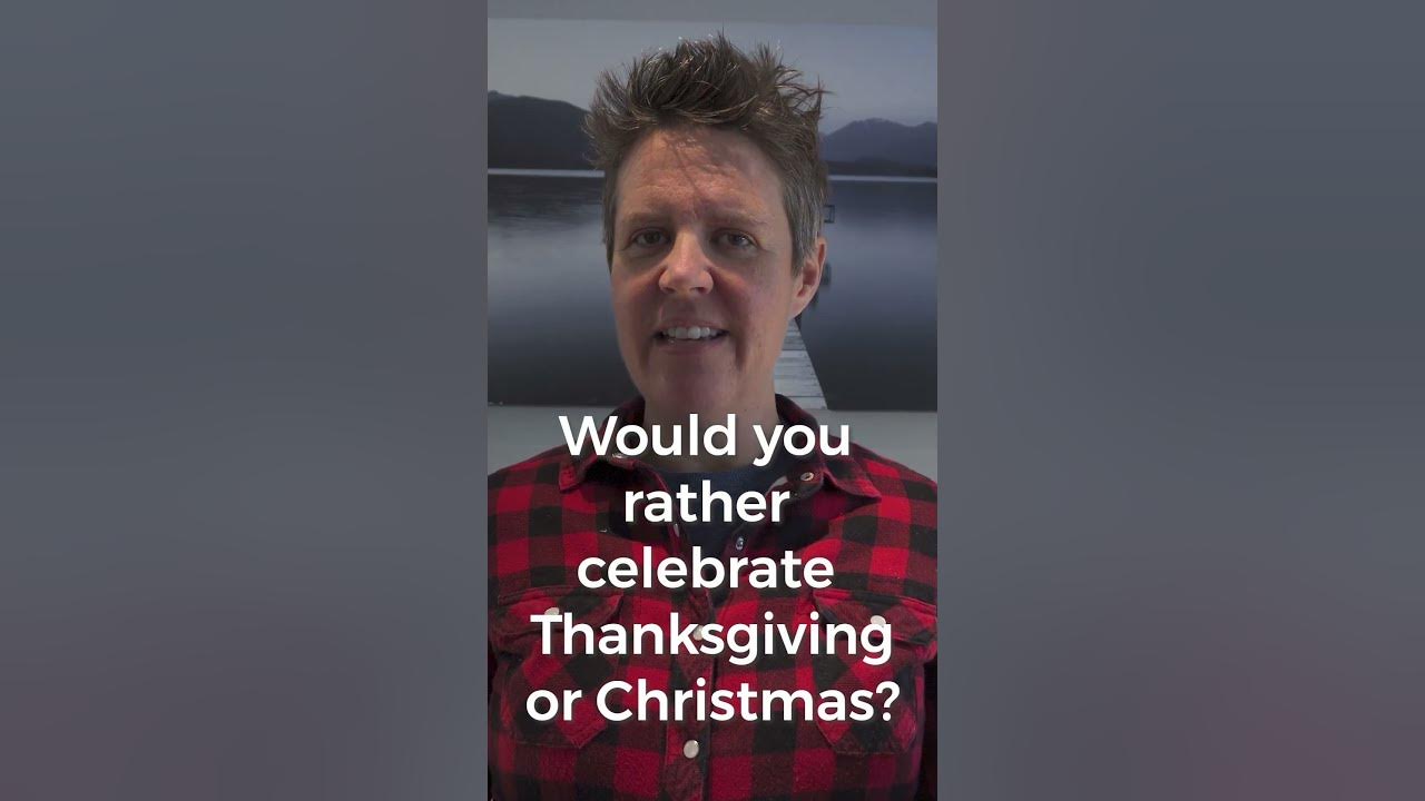 Video thumbnail for Would you rather celebrate Thanksgiving or Christmas? | Holiday questions for ESL #Short