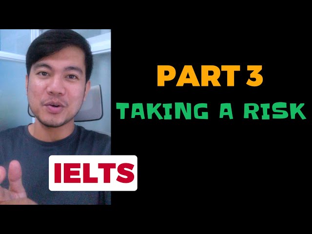 Video thumbnail for PART 3 QUESTIONS AND ANSWERS: TAKING A RISK