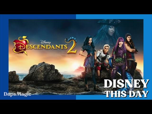 Descendants 2 | DISNEY THIS DAY | July 21, 2017