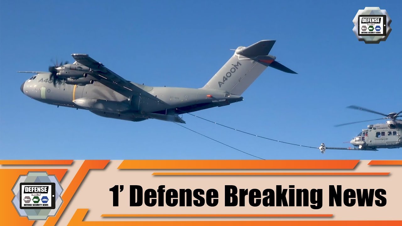 'Video thumbnail for Airbus A400M performs first helicopter air-to-air refueling contacts H225M 1' defense breaking news'