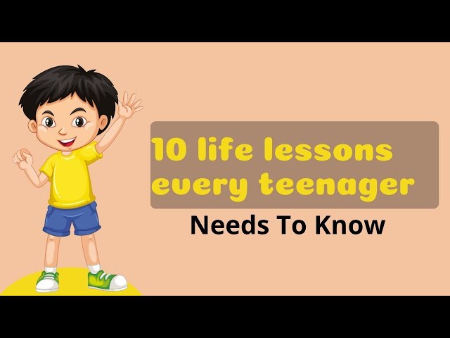 Video thumbnail for Top 10 Life Lessons for Teenagers |#teenager #life #lesson