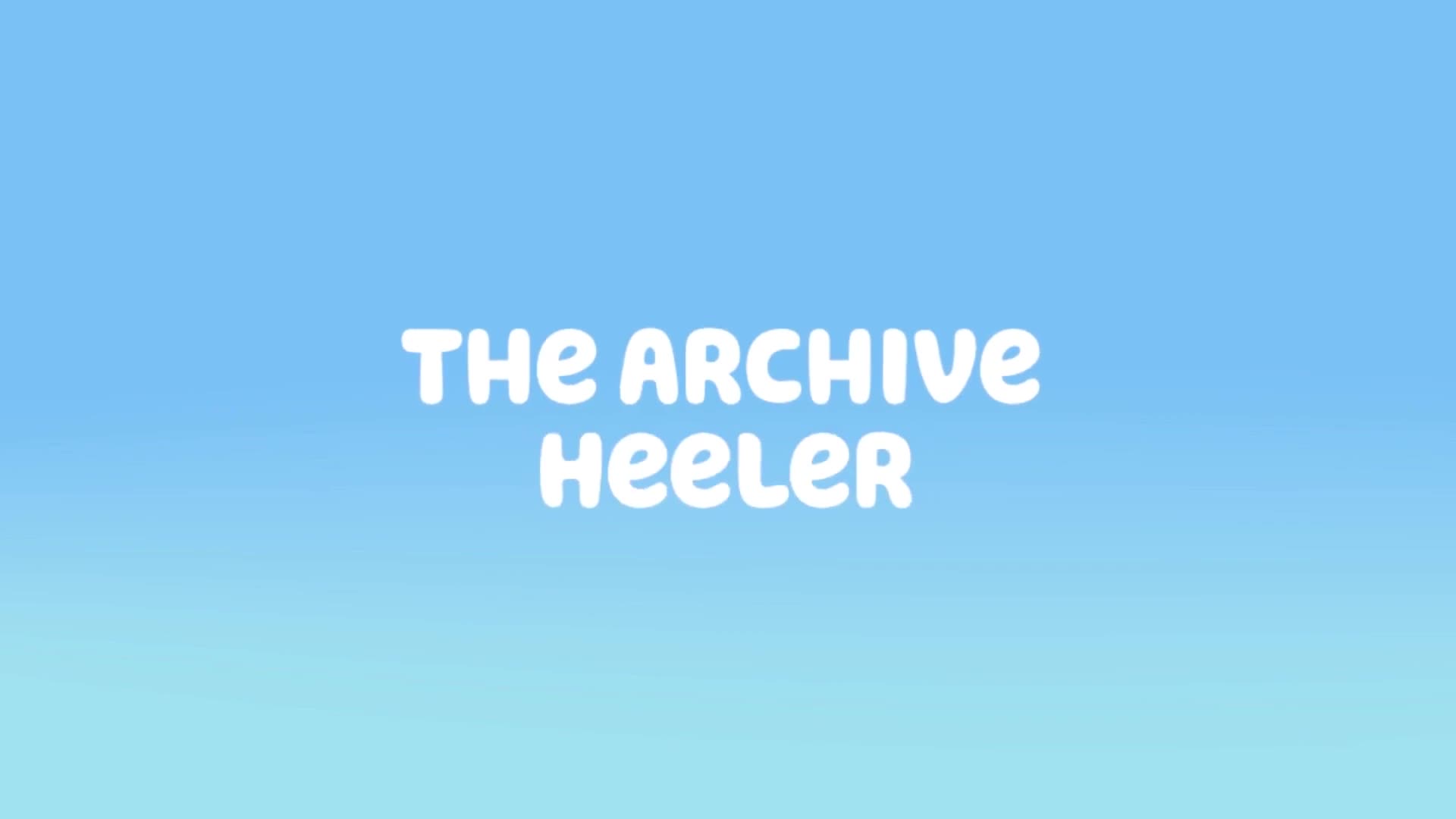 Video thumbnail for Tous Les Chemins Mènent À Bluey The Archive Heeler