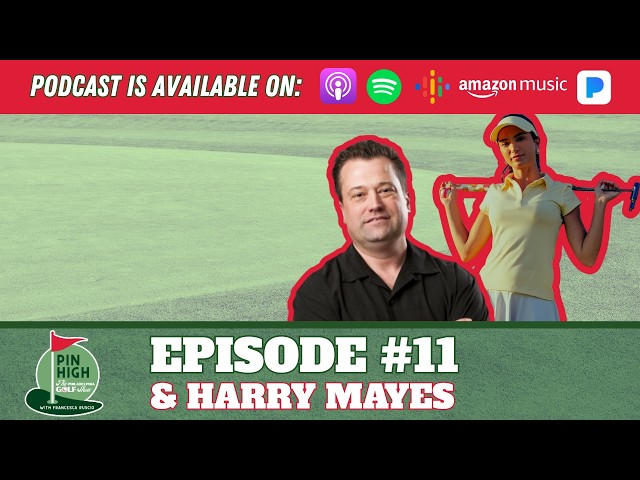 Video thumbnail for Pin High Episode 11: Harry Mayes