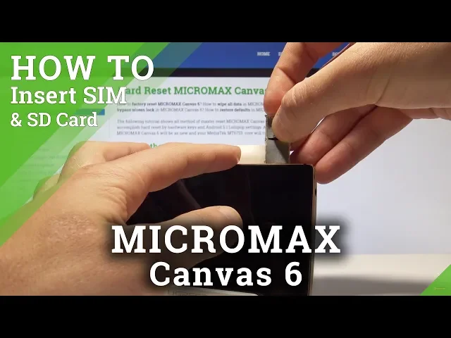 Video thumbnail for How to Insert Nano SIM and Micro SD in MICROMAX Canvas 6 - Set Up SIM & SD Card