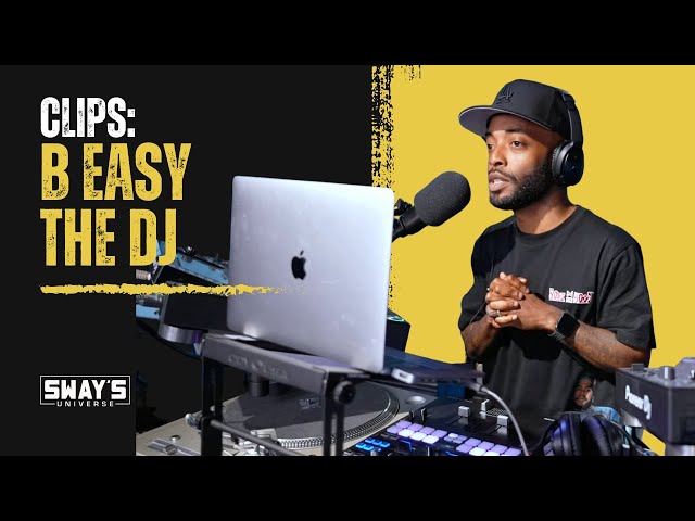 Video thumbnail for B Easy The DJ on Sway In The Morning | SWAY’S UNIVERSE