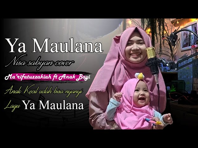 Video thumbnail for Ya Maulana - Nisa sabyan Acoustic cover Ma'rifatuzzakiah ft Anak Bayi