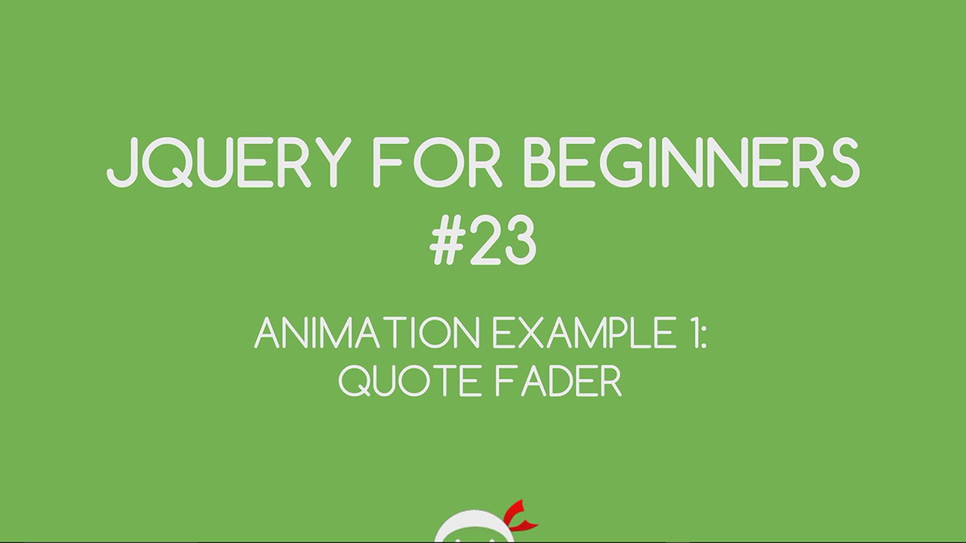'Video thumbnail for jQuery Tutorial for Beginners #23 - Fading Animation Example'
