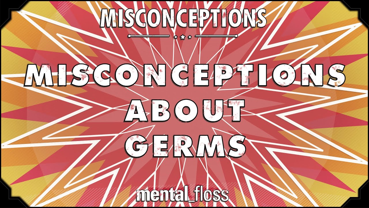 Video thumbnail for Misconceptions about Germs and Hygiene - mental_floss on YouTube (Ep. 12)