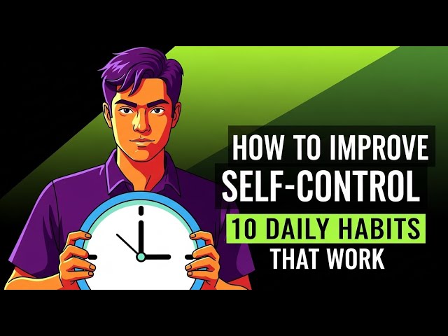 Video thumbnail for How to Improve Self-Control β 10 Daily Habits That Work