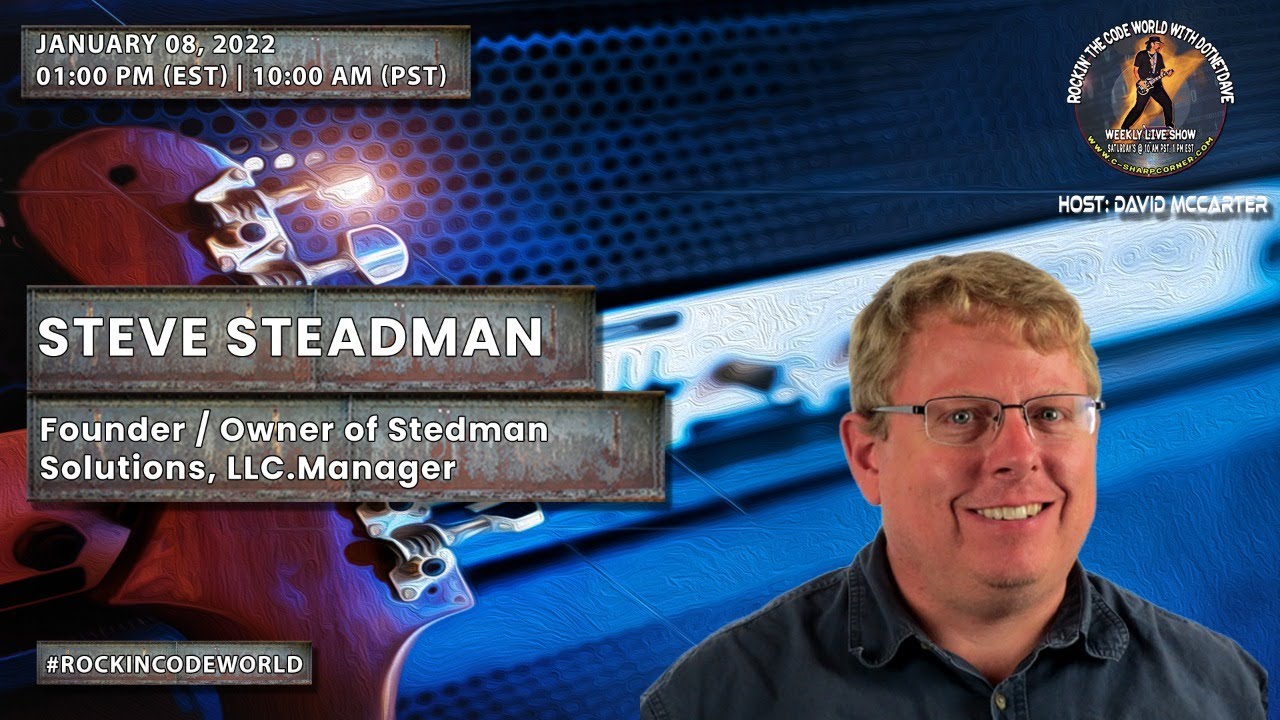 Video thumbnail for Rockin’ The Code World with dotNetDave ft. Steve Steadman Ep. 45