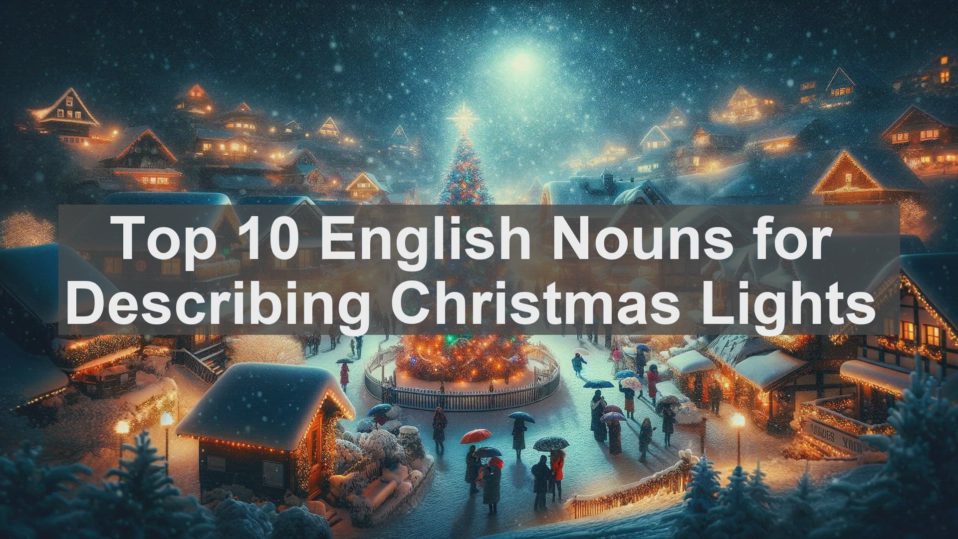 'Video thumbnail for Top 10 English Nouns for Describing Christmas Lights'