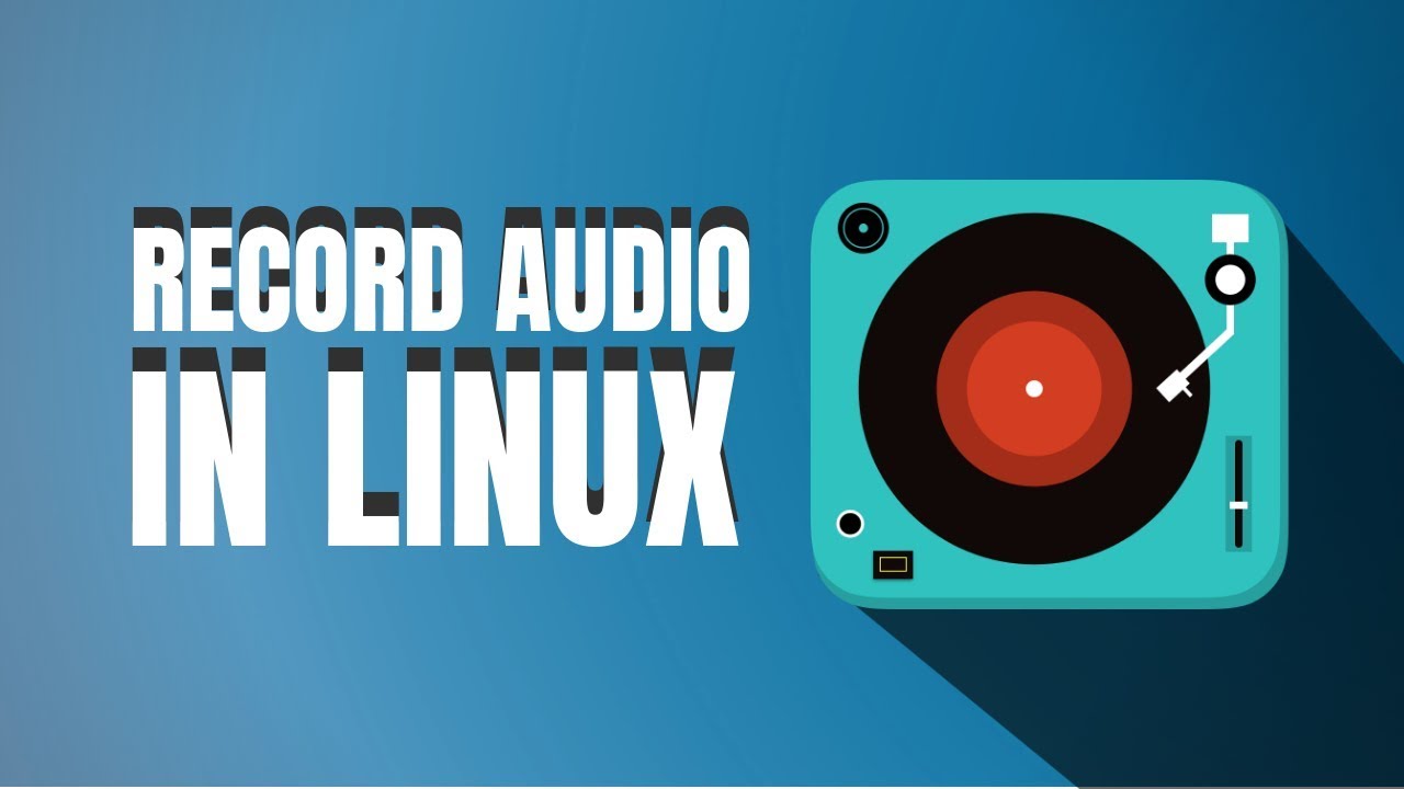 'Video thumbnail for How to Record Audio in Ubuntu Linux'