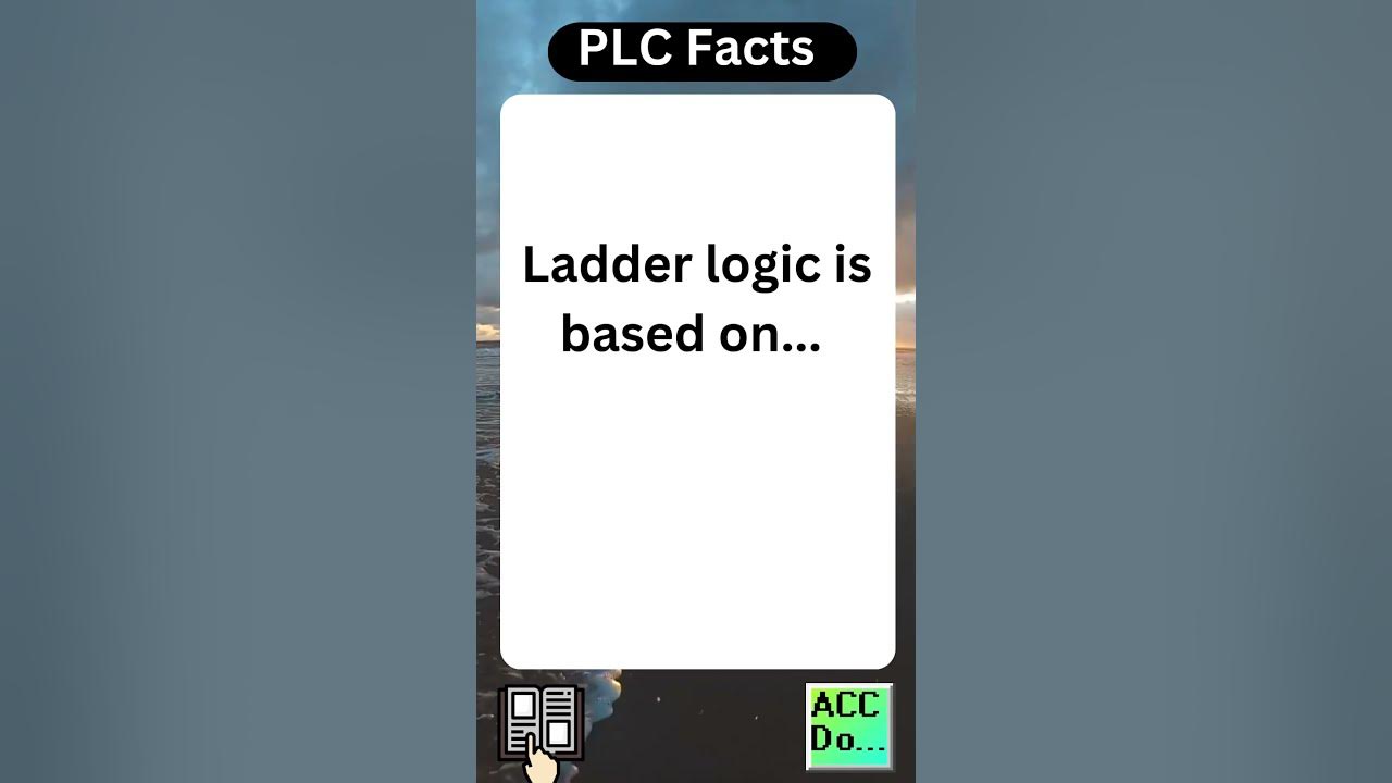 'Video thumbnail for PLC Facts - Ladder logic is based on...'