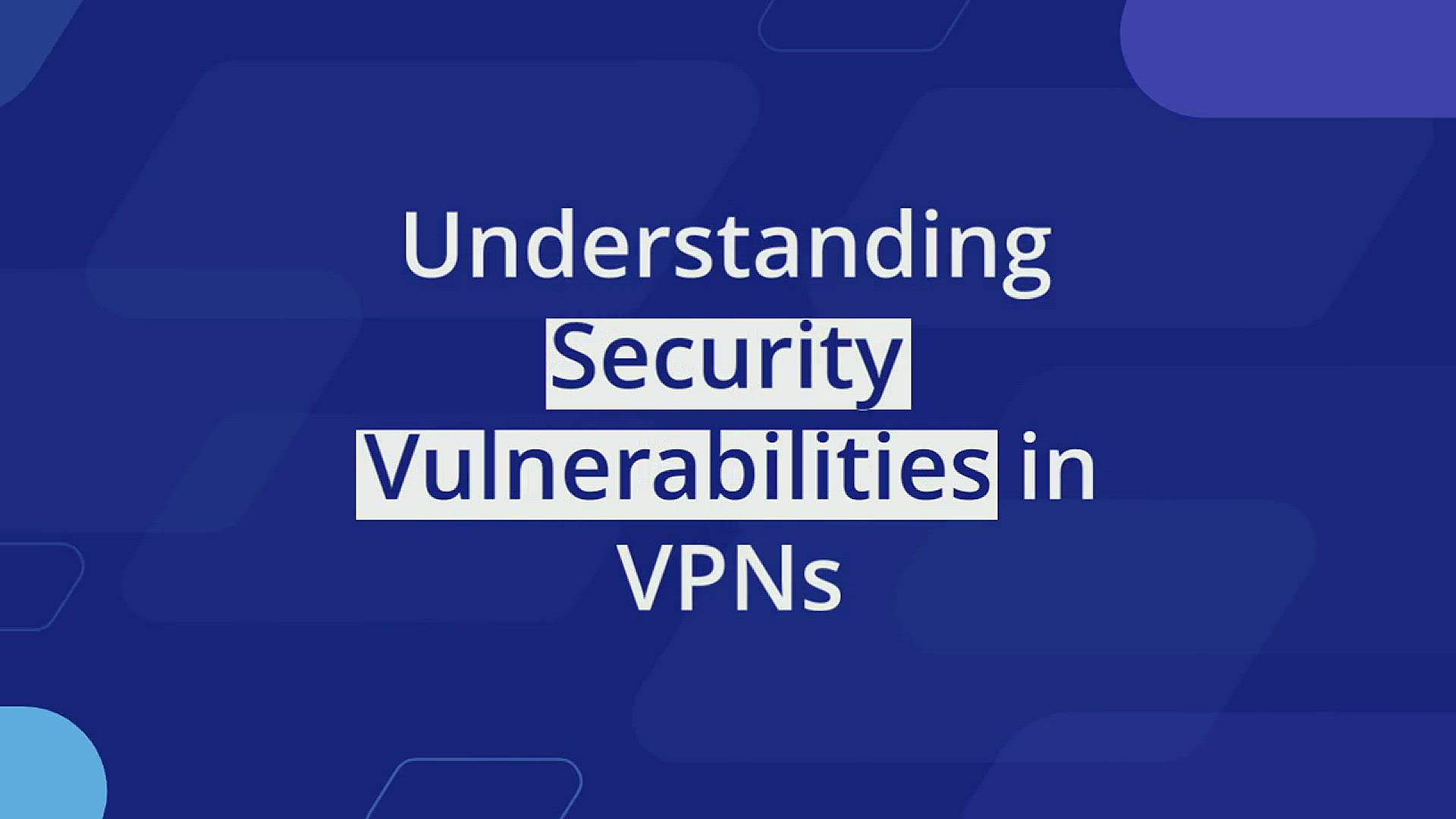 'Video thumbnail for Security Vulnerabilities in VPN'