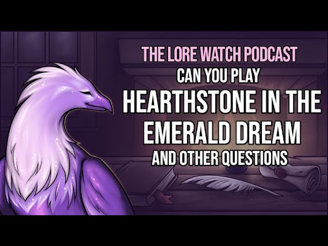 Video thumbnail for Can you play Hearthstone in the Emerald Dream, and other questions