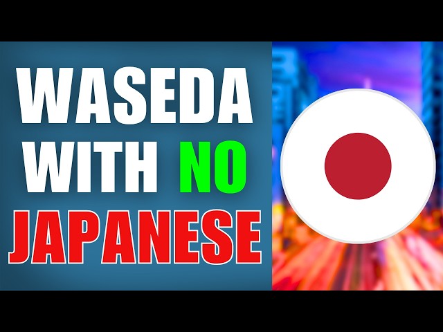 Video thumbnail for Applying to Waseda University with NO Japanese | Application Tutorial