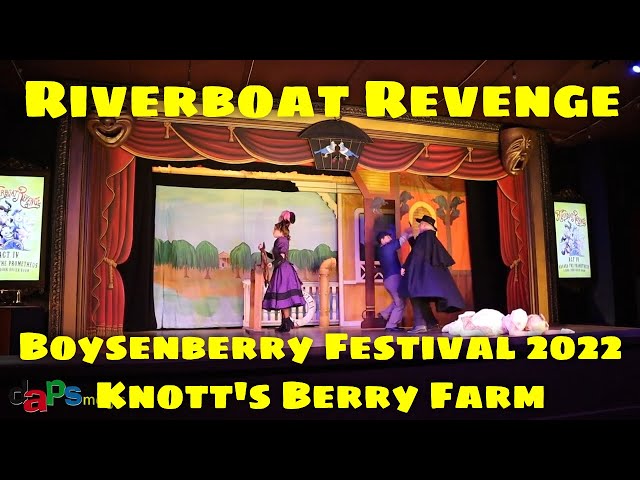 Video thumbnail for Riverboat Revenge Melodrama - Knott's Boysenberry Festival 2022
