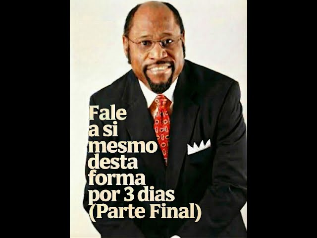 Video thumbnail for Dr.Miles Munroe - Fale a si mesmo assim por 3 dias (PT Leg.) - Parte Final