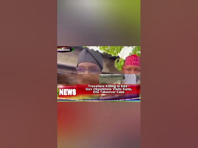 Video thumbnail for Travellers Killing In Edo - Gov Okpebholo Visits Kano, DIG Takeover Case