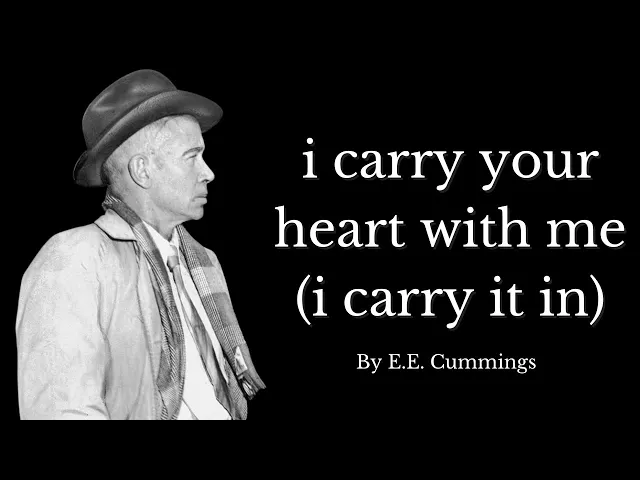 'Video thumbnail for 🔥If You Are In Love You Have to Listen to: i carry your heart with my heart - By E.E. Cummings🔥'
