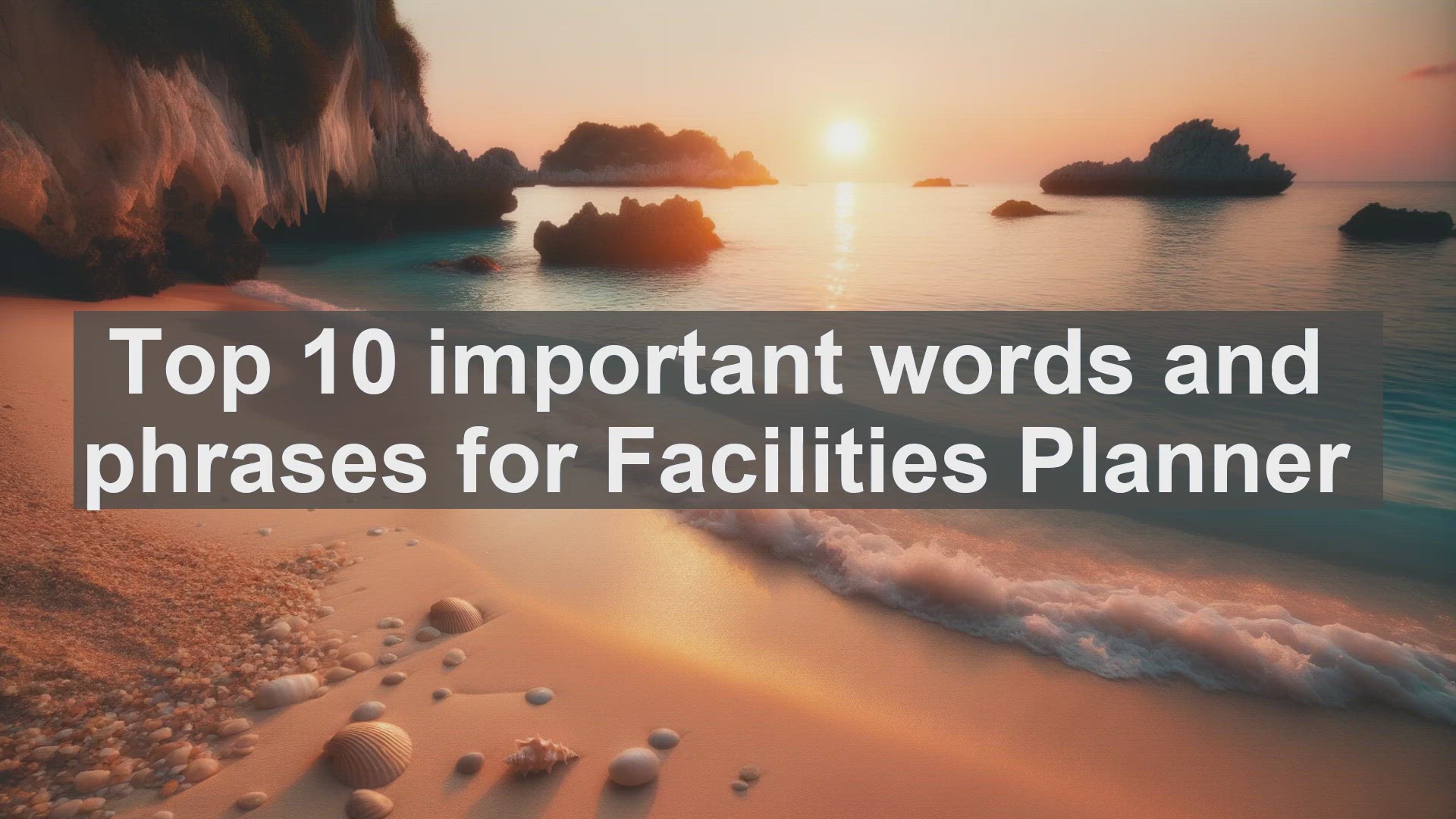 'Video thumbnail for Top 10 important words and phrases for Facilities Planner'