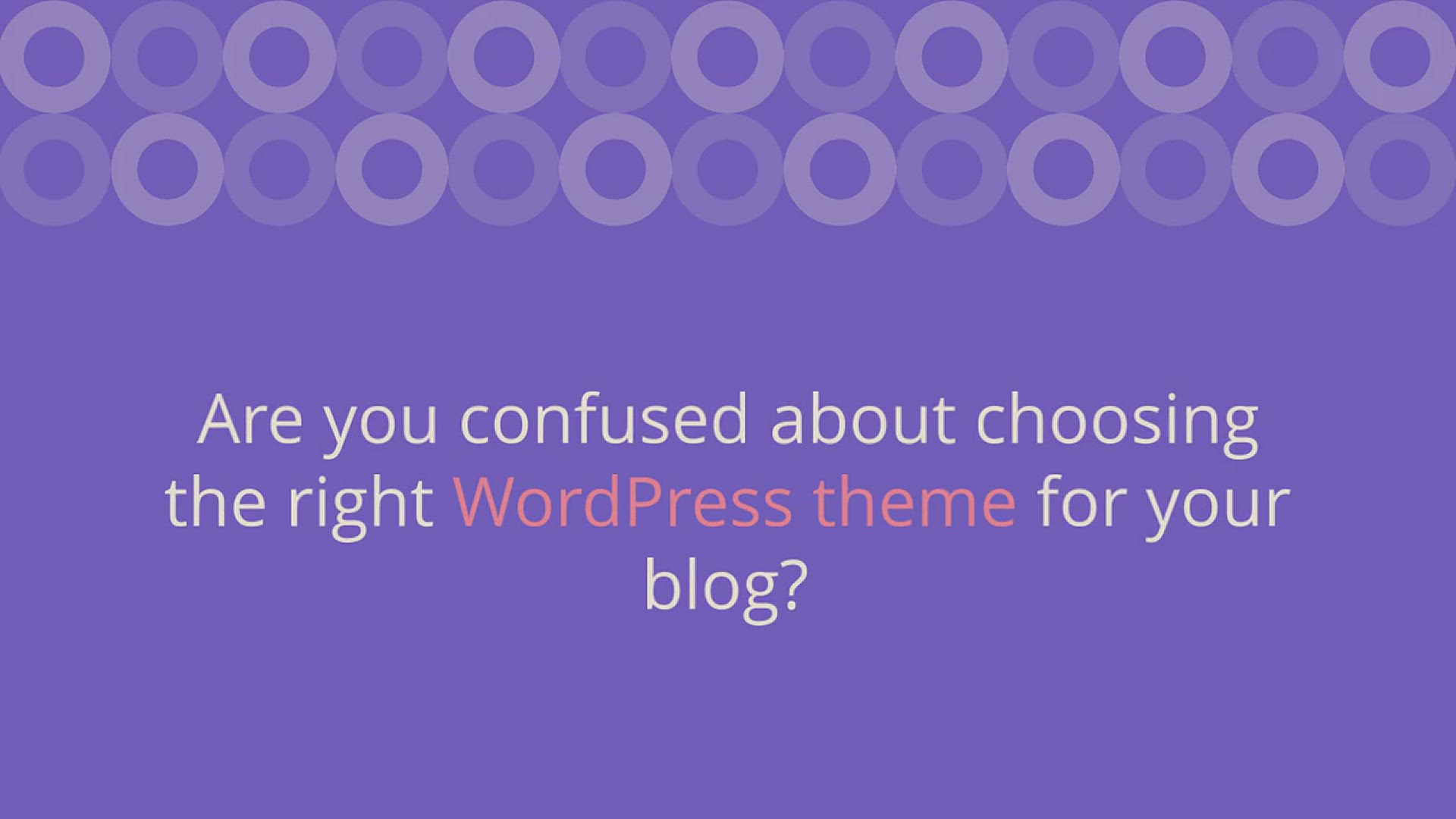 'Video thumbnail for How to Find the Perfect WordPress Theme for Blogging (Free Guide)'