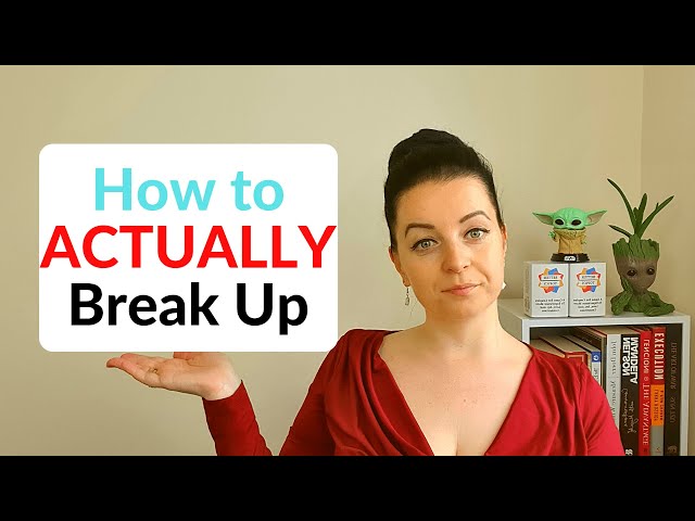 Video thumbnail for How to ACTUALLY Break Up with Your Partner