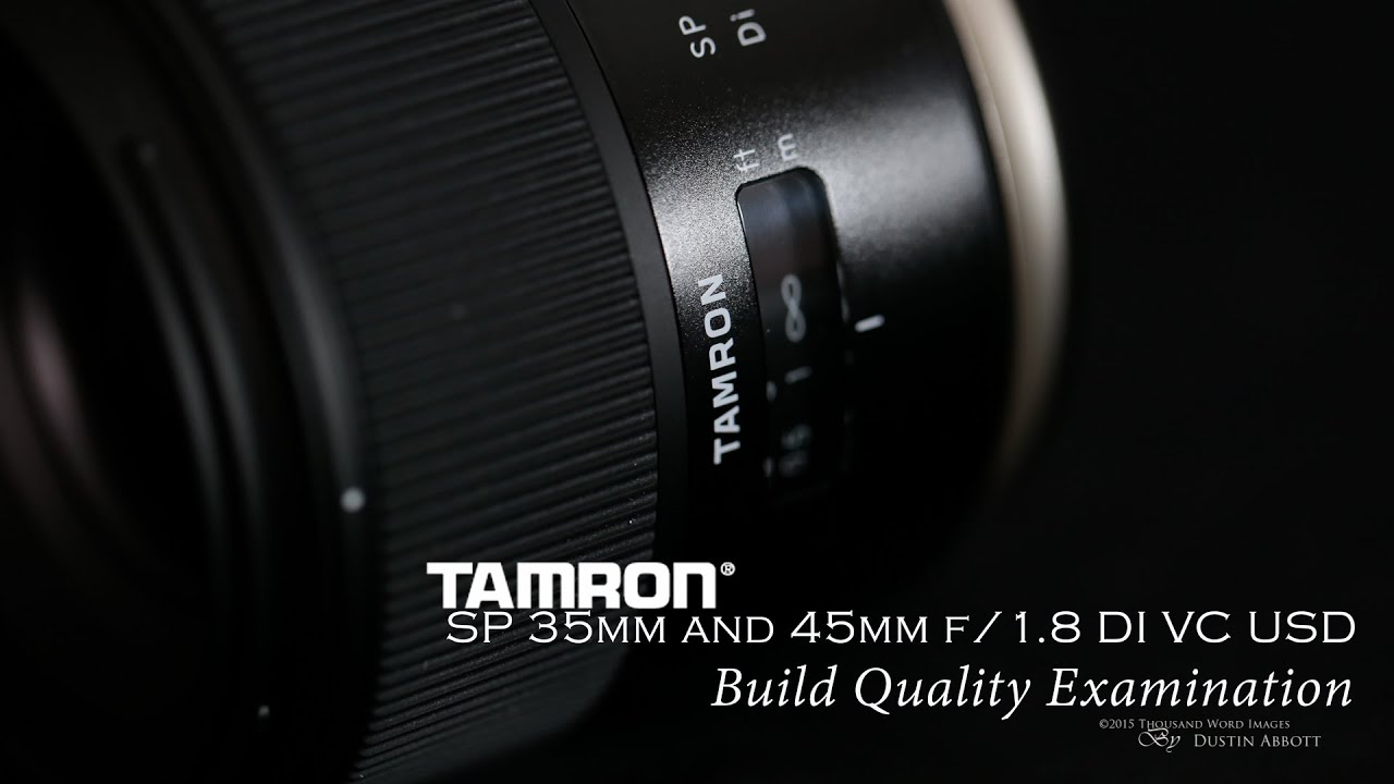 Video thumbnail for Tamron 35/45mm f/1.8 VC:  Episode 1 - Build Quality