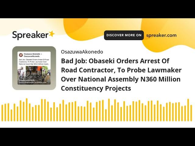 Video thumbnail for Bad Job: Obaseki Orders Arrest Of Road Contractor, To Probe Lawmaker Over National Assembly N360 Mil