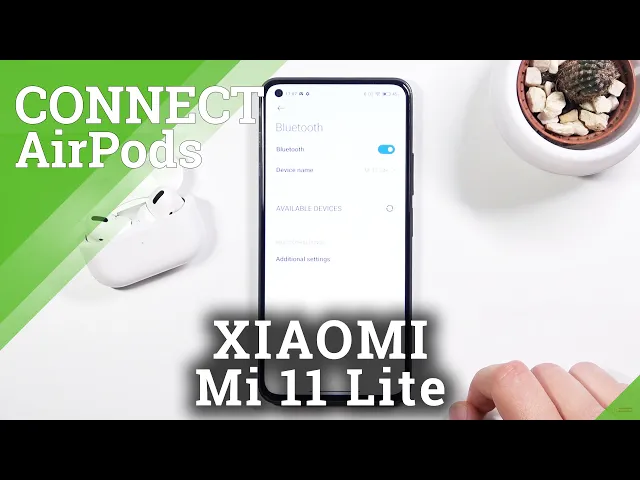 Video thumbnail for How to Connect AirPods to XIAOMI Mi 11 Lite – Link Bluetooth Accessory