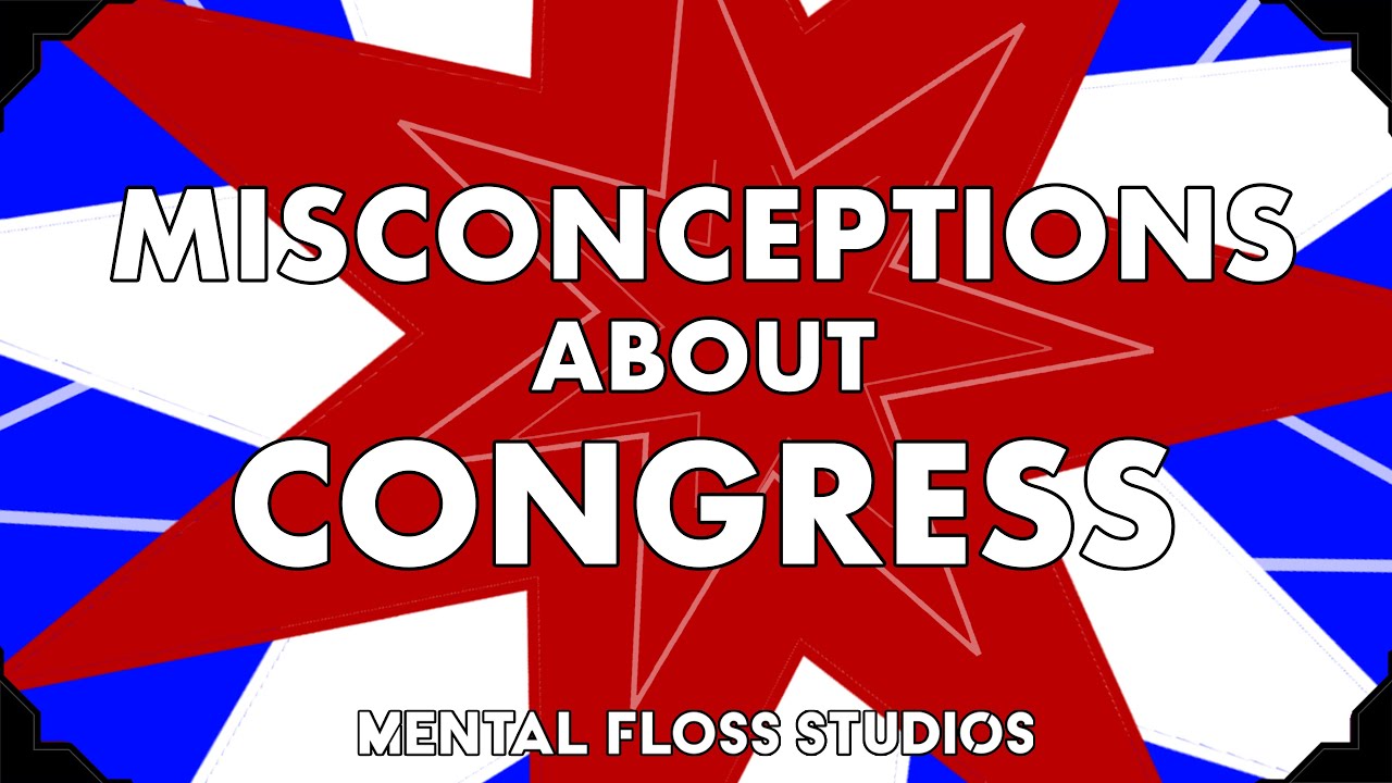 Video thumbnail for Misconceptions about Congress | Mental Floss