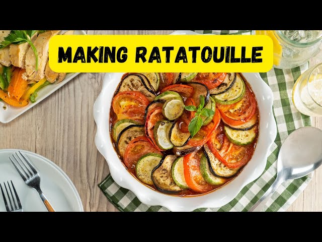 'Video thumbnail for Making Ratatouille: A Simple, Flavorful, and Beautiful Veggie Dish'