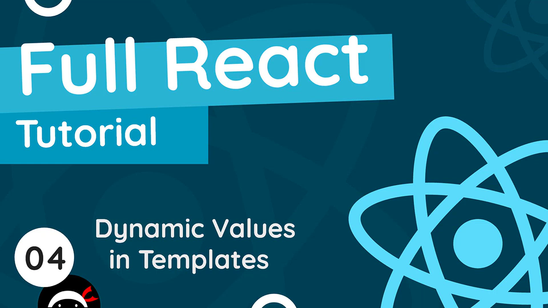 'Video thumbnail for Full React Tutorial #4 - Dynamic Values in Templates'