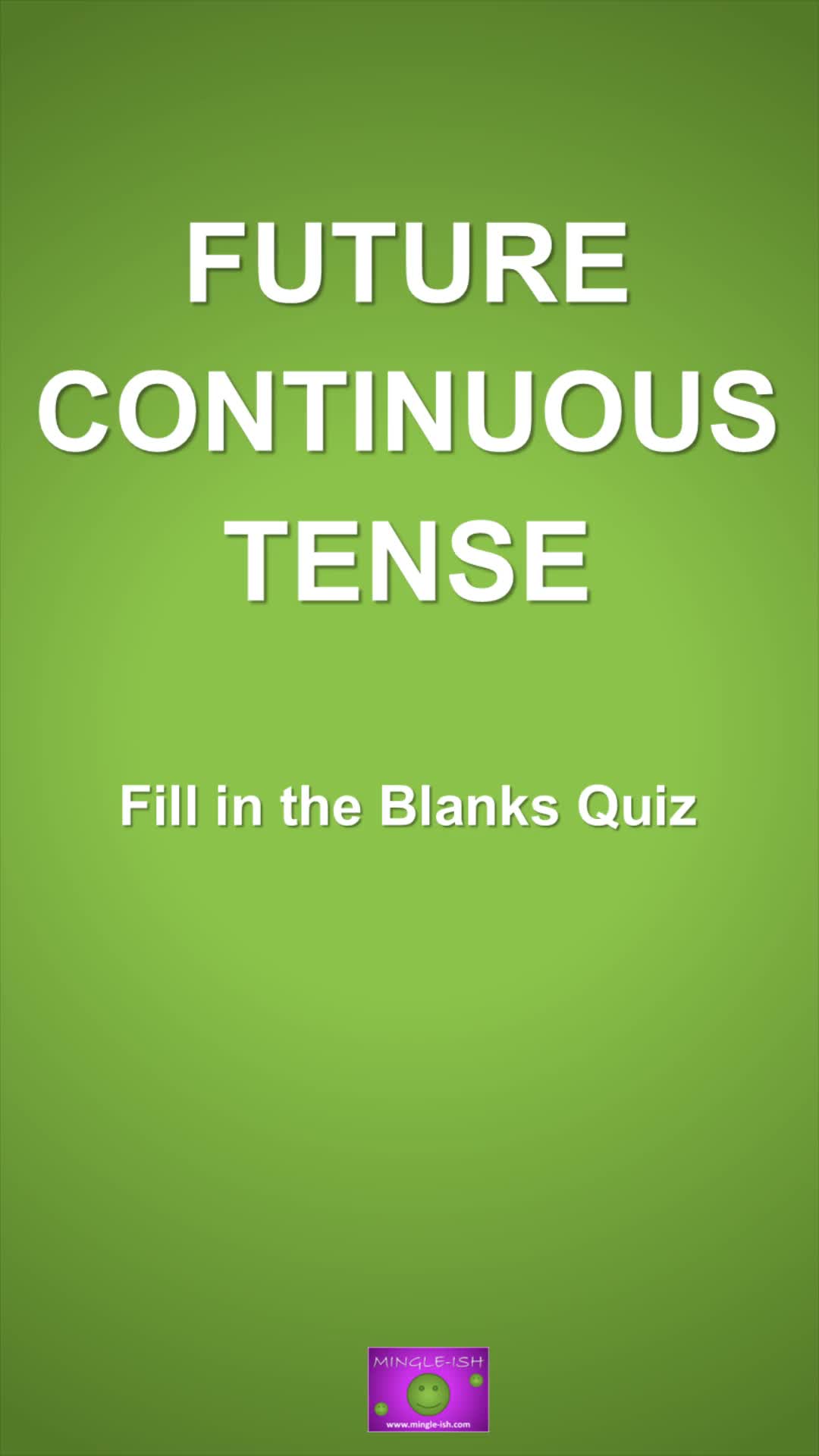 Video thumbnail for Future continuous tense - Fill in the Blanks Quiz #2