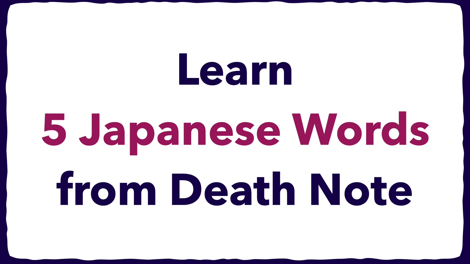 Video thumbnail for 5 Japanese Words from Death Note (Learn Anime & Manga Vocabulary)