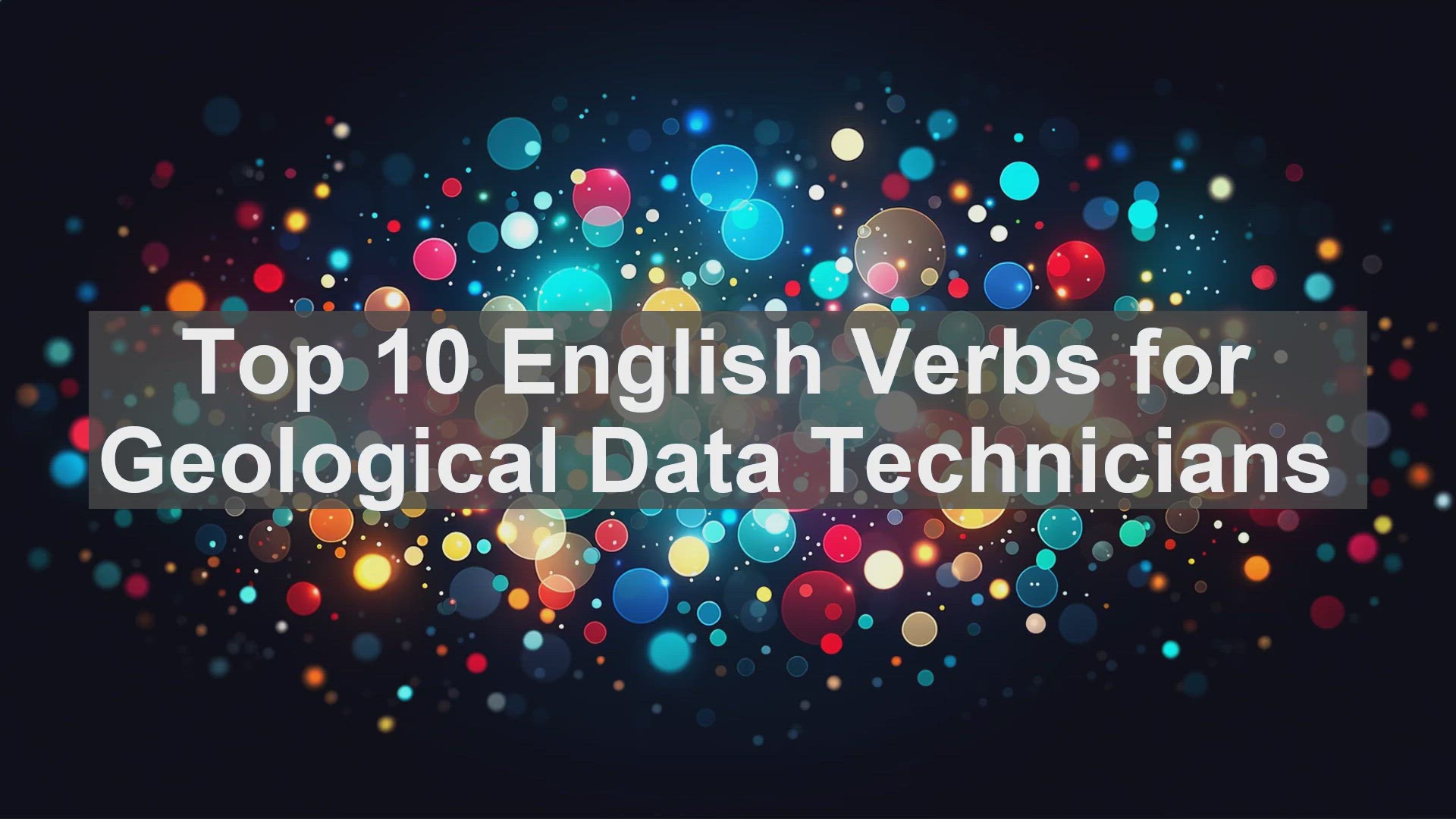 'Video thumbnail for Top 10 English Verbs for Geological Data Technicians'