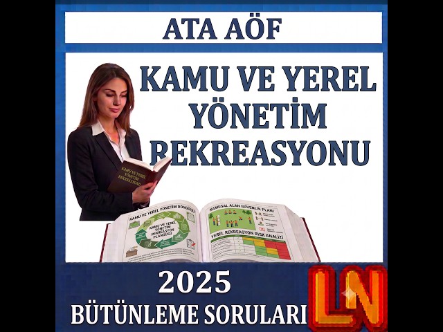 Video thumbnail for Ata Aöf Kamu ve Yerel Yönetim Rekreasyonu 2025 Bütünleme Soruları