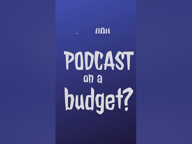 Video thumbnail for Can you podcast on a budget? Let's find out!