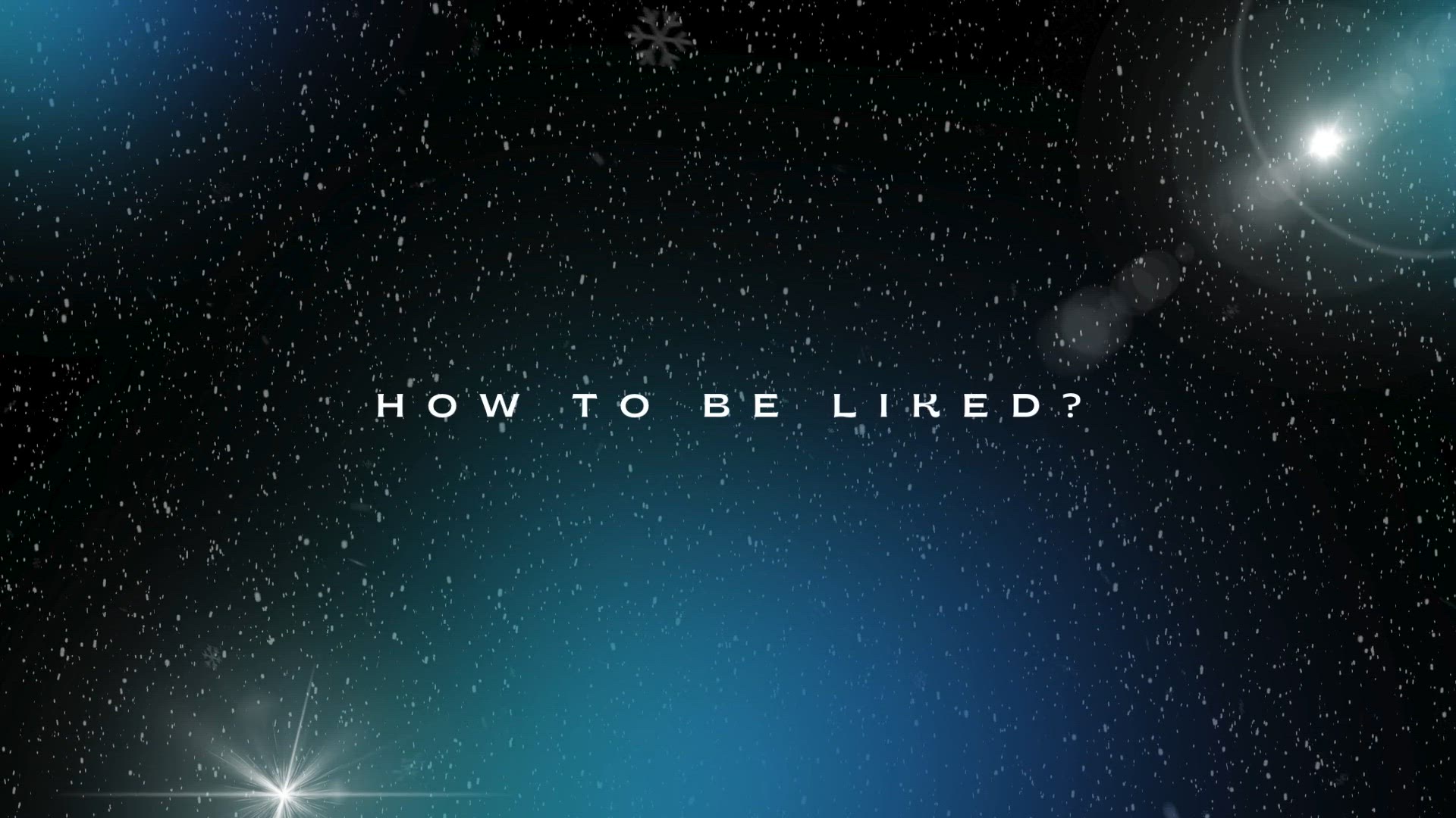 Video thumbnail for How to Be Liked