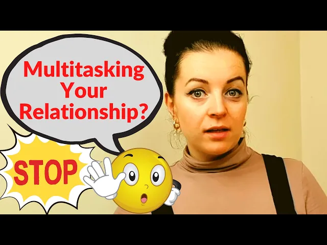 Video thumbnail for How To Stop Multitasking Your Relationship | Focus on Your Relationship | Better Topics