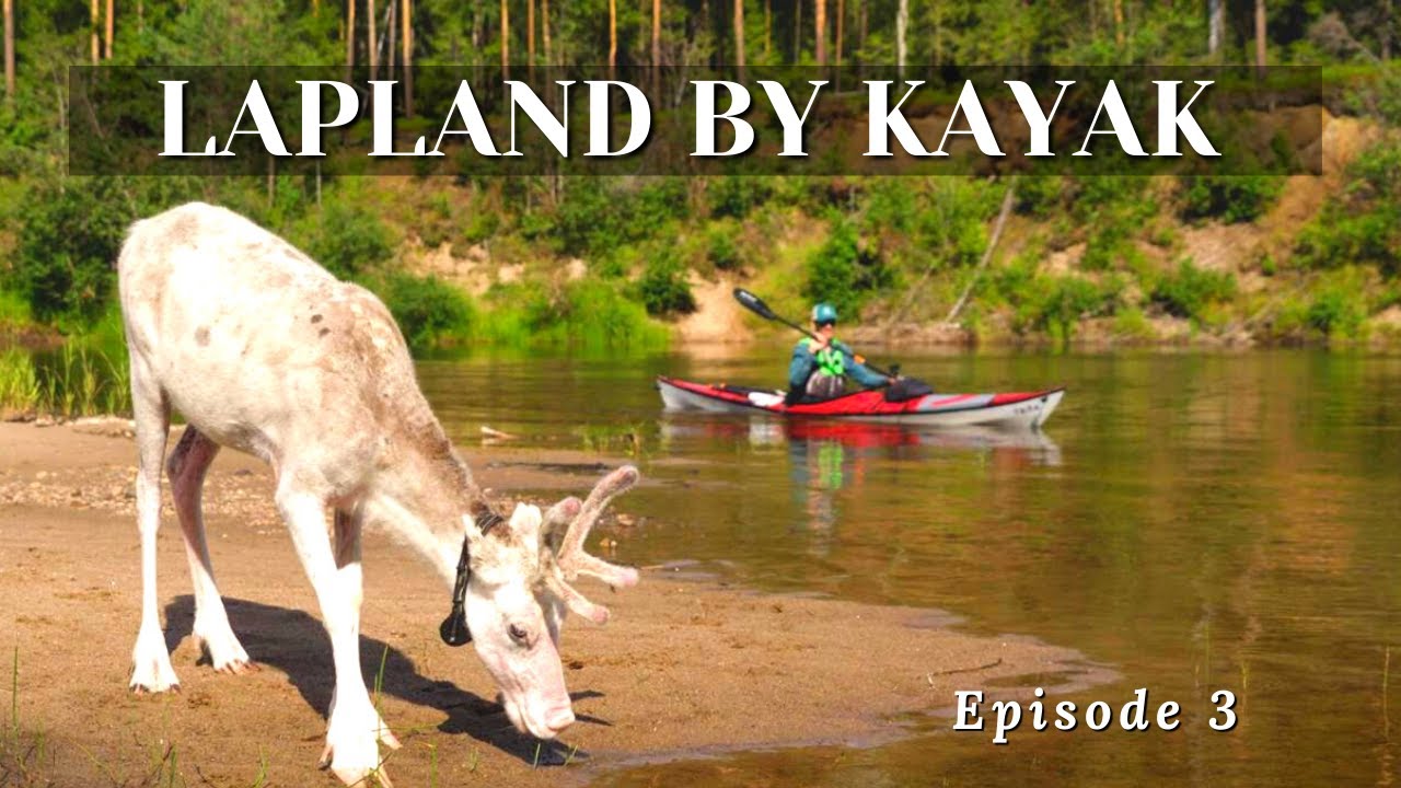 Video thumbnail for River Kayak Camping in Lapland | A Paddle Tales Adventure in Finland 3