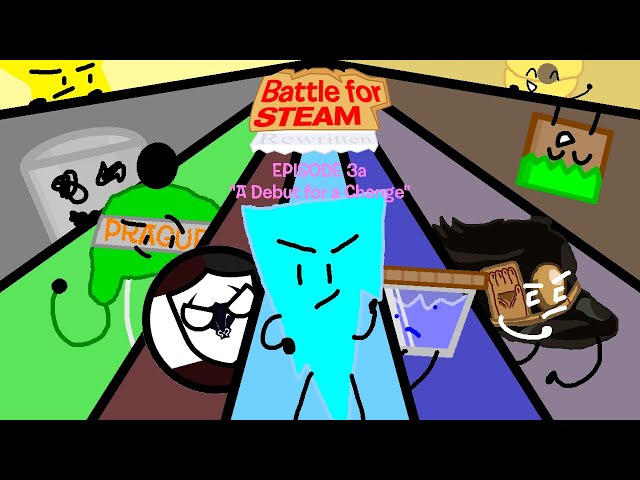 Video thumbnail for Battle for Steam: Rewritten ________ 3a: A Debut for a Change [2025 REMASTER]