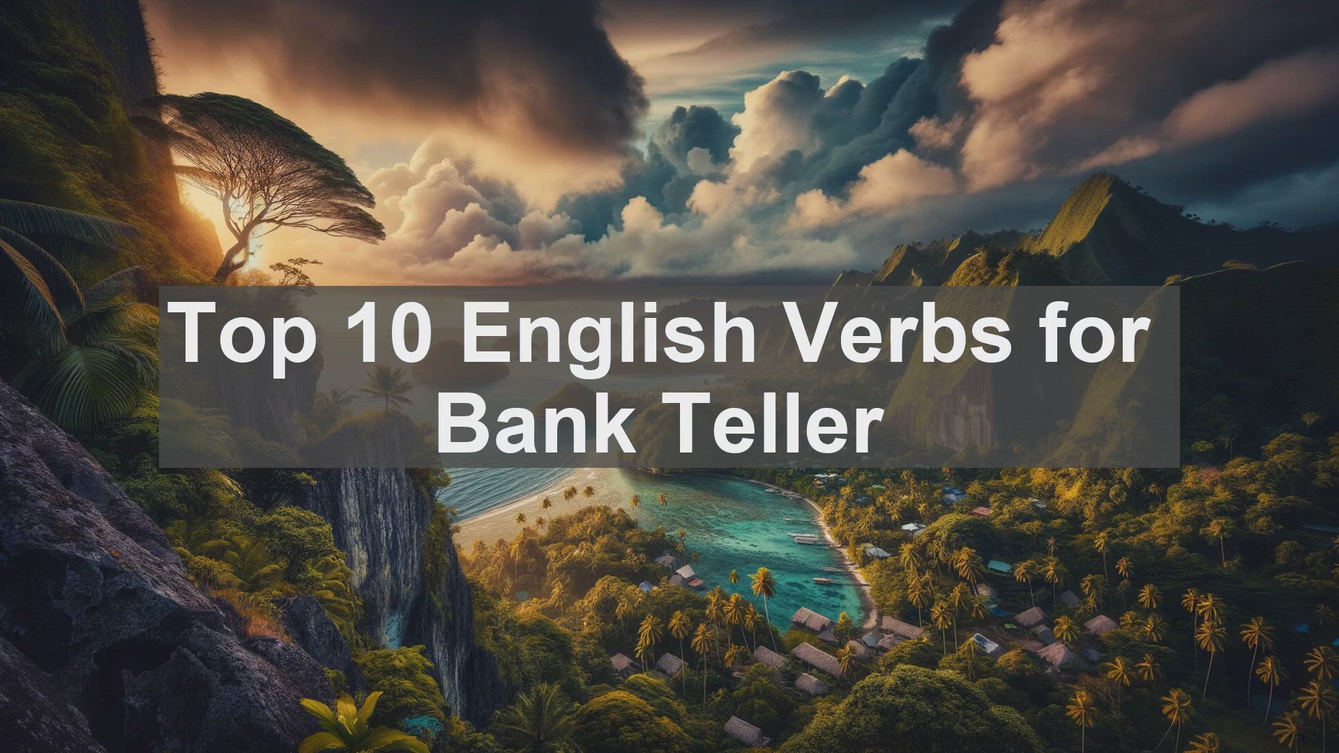 'Video thumbnail for Top 10 English Verbs for Bank Teller'