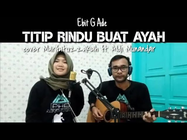 Video thumbnail for Titip Rindu Buat Ayah - Ebit G Ade || Acoustic cover LIVE Ma'rifatul zakiah ft Aldy